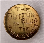 "The Button Club Of The Presidents"